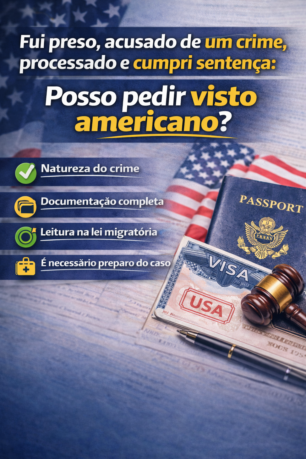 Fui preso, processado, condenado e cumpri sentença, consigo obter o visto americano?